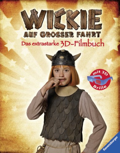 Wickie auf großer Fahrt: Das extrastarke 3D-Filmbuch